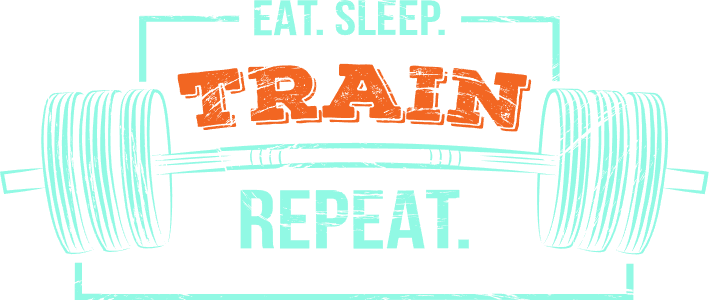 Eat sleep train repeat