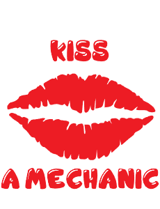 I got to kiss a mechanic