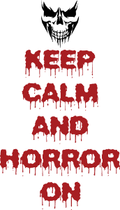 Keep calm and horror on
