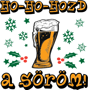 Ho-ho-hozd a söröm