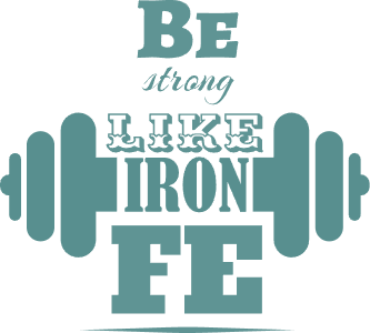 Be strong like iron