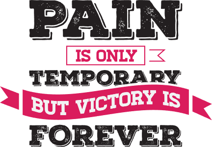 Pain is only temporary