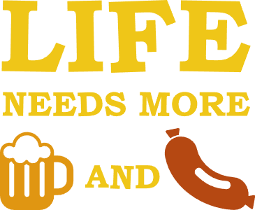 Life needs more