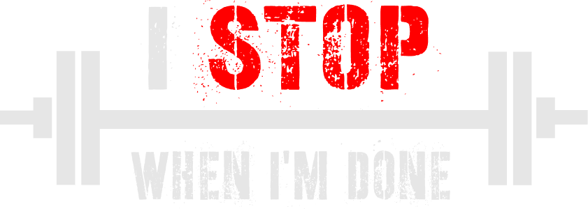 I stop when I\'m done