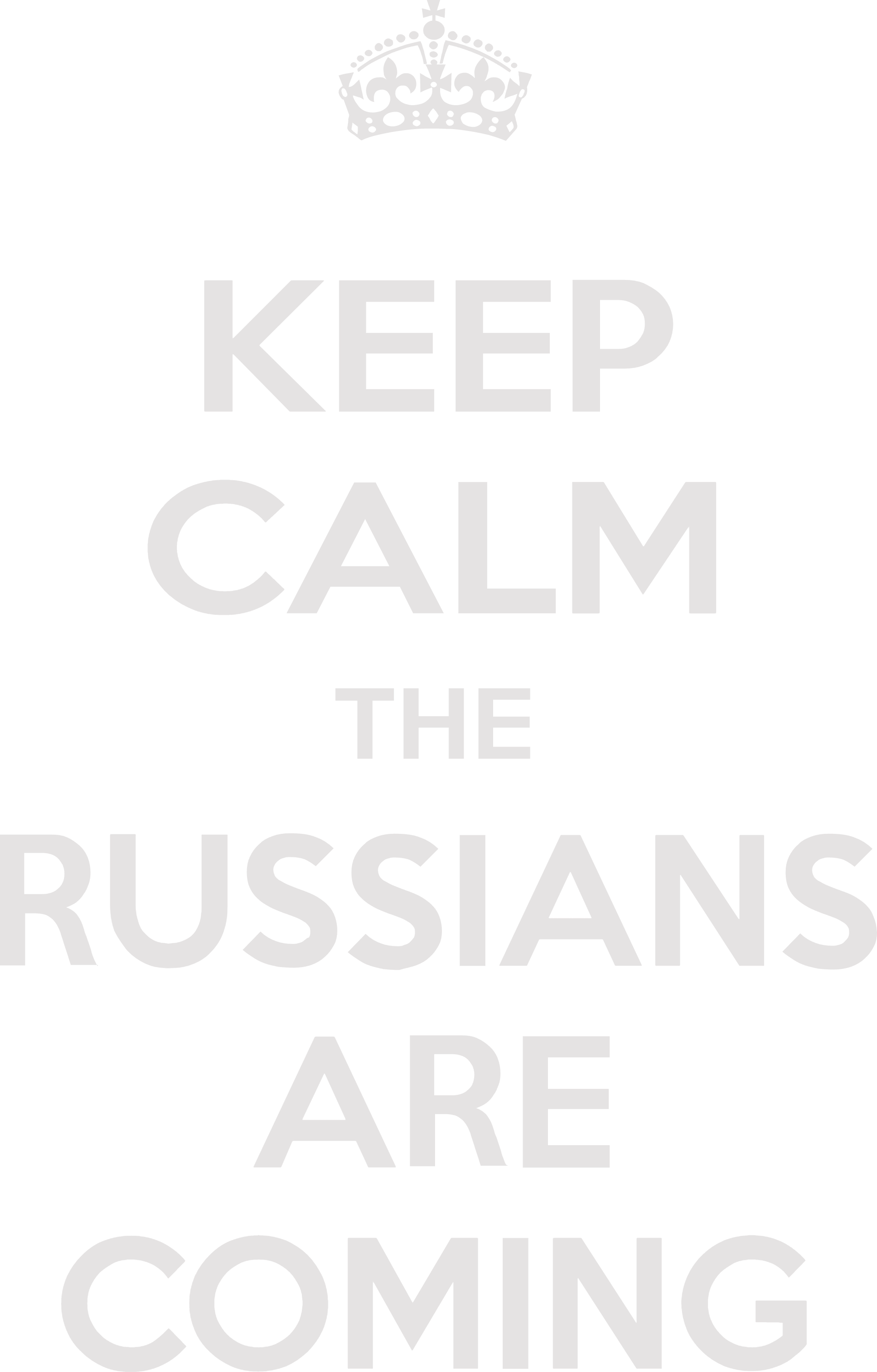 Keep calm the russians are coming