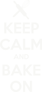 Keep calm and bake on