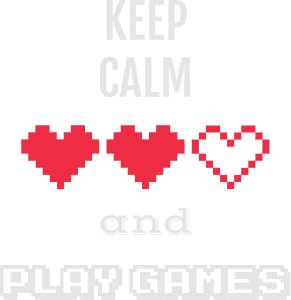 Keep calm and play games